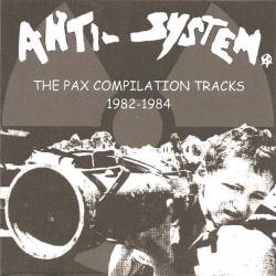 Anti System : The Pax Compilation Tracks (1982-1984)